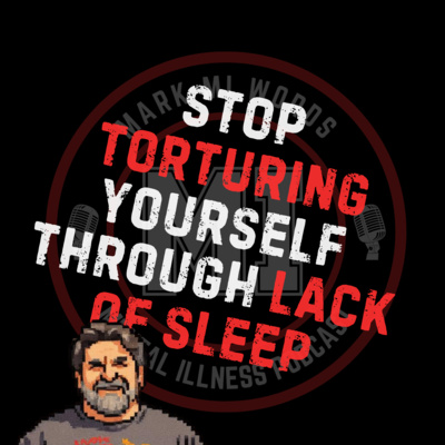 Stop torturing yourself through lack of sleep | Mark MI Words