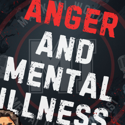 Anger and mental illness | Mark MI Words