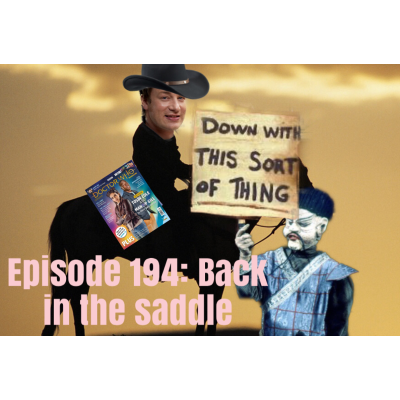 Episode 194: Back in the saddle