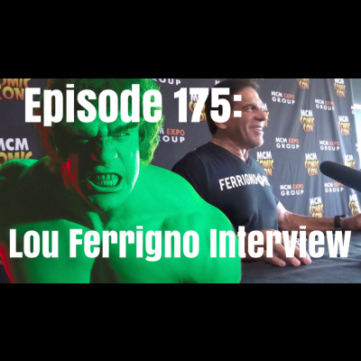 Episode 175:Lou Ferrigno interview