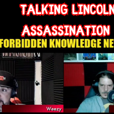 Talking Lincoln Assassination on Forbidden Knowledge News Network by