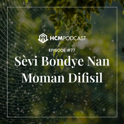 Sèvi Bondye Nan Moman Difisil
