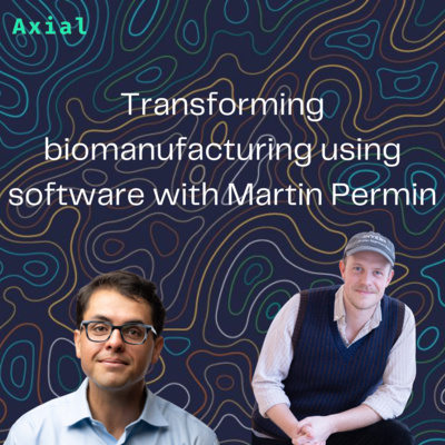 Transforming biomanufacturing using software with Martin Permin