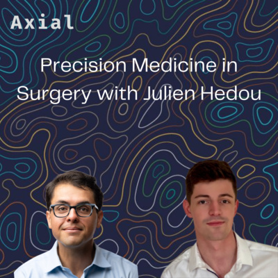 Precision Medicine in Surgery with Julien Hedou