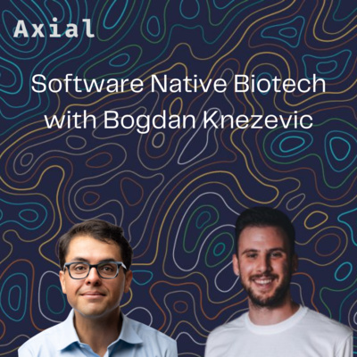 Software Native Biotech with Bogdan Knezevic