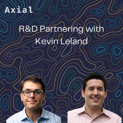 R&D Partnering with Kevin Leland