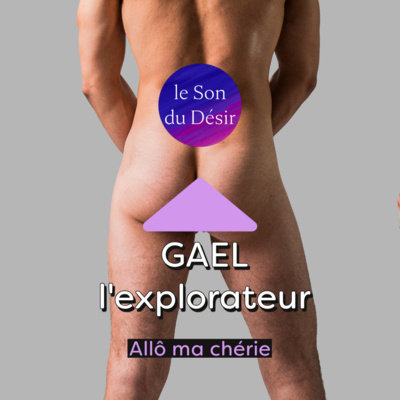 appel 121 : Gael l'explorateur 