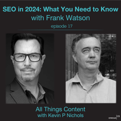Episode 17 - SEO in 2024: What You Need to Know with Frank Watson