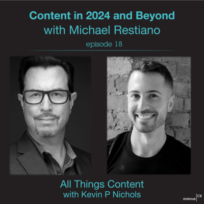Episode 18 - Content in 2024 and Beyond with Michael Restiano