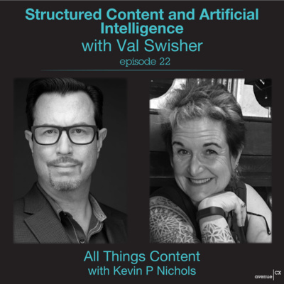 Episode 22 - Structured Content and Artificial Intelligence with Val Swisher