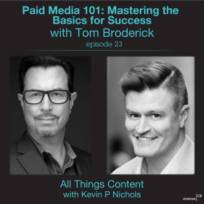 Episode 23 - Paid Media 101: Mastering the Basics for Success with Tom Broderick