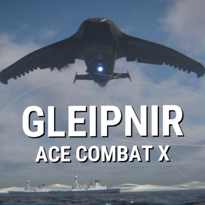 *PREVIEW* Gleipnir (Ace Combat X)