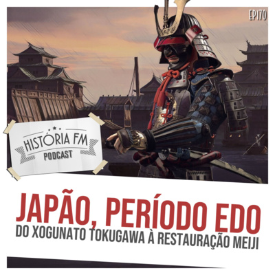 170 Japão, período Edo: do xogunato Tokugawa à restauração Meiji