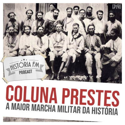 190 Coluna Prestes: a maior marcha militar da história
