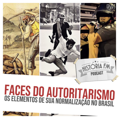 203 Faces do Autoritarismo: os elementos de sua normalização no Brasil