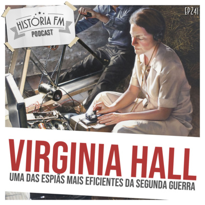 241 Virginia Hall: uma das espiãs mais eficientes da Segunda Guerra Mundial