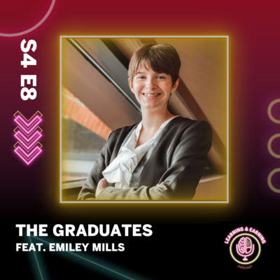 S4 E8 | The Graduates (feat. Emiley Mills)