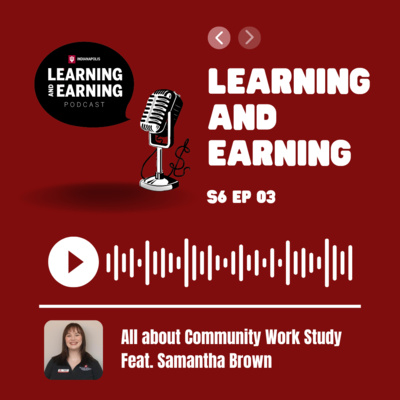 S6 E3 | All about Community Work-Study (feat. Samantha Brown)