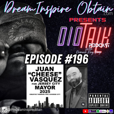 DIOTALK SHOW Episode #196 Juan "Cheese" Vasquez, The People's Mayor.