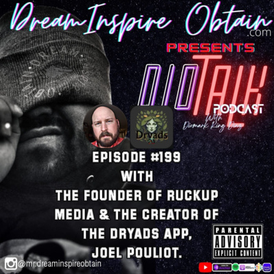DIOTALK Podcast Episode #199 with Founder of Ruckup Media & creator of the Dryads App, Joel Pouliot.