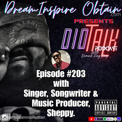DIOTALK Show Episode #203 with Singer, songwriter & music producer Sheppy.