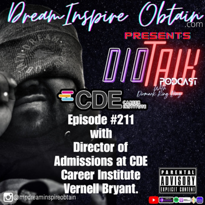 DIOTALK Episode #211 with Director of Admissions at CDE Career Institute Vernell Bryant.