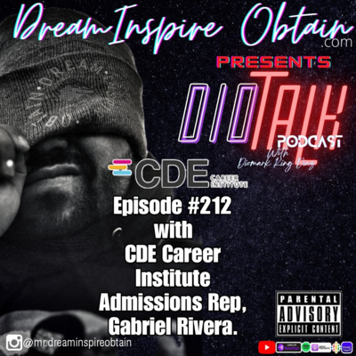 DIOTALK Episode #212 CDE Career Institute Admissions Rep, Gabriel Rivera.