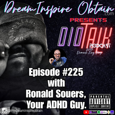 DIOTALK Episode #225 with Ronald Souers, Your ADHD Guy.