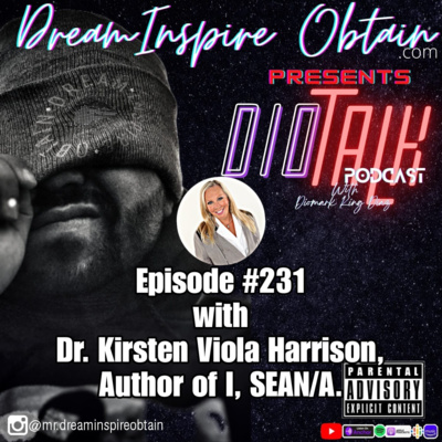 DIOTALK Episode #231 with Dr. Kirsten Viola Harrison, Author of I, SEAN/A.