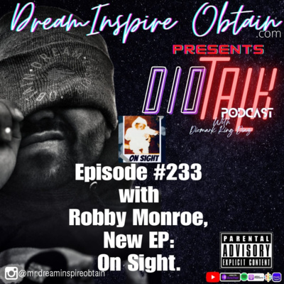 DIOTALK Episode #233 with Robby Monroe, New EP On Sight.
