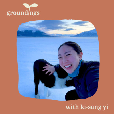 groundings ep 3: choa's Ki-Sang Yi on what it means that no one can pronounce her name