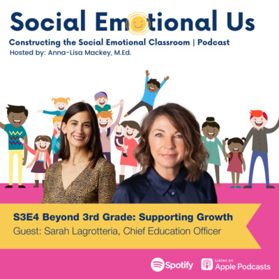 Beyond 3rd Grade: Supporting Growth ft. Sarah Lagrotteria