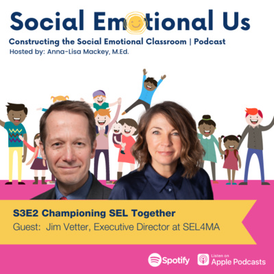 Championing SEL Together ft. Jim Vetter