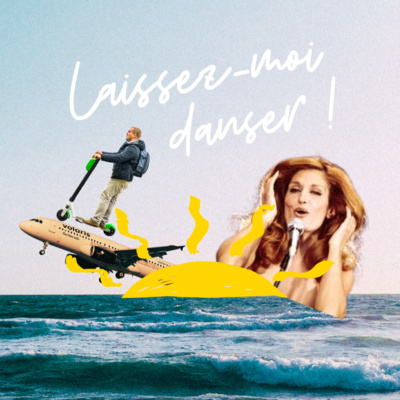 Laissez-moi danser, chanter en liberté, tout l’été