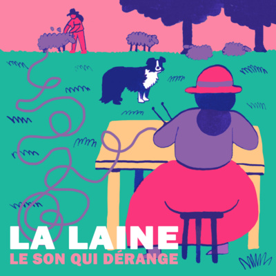 #1 Le Son qui dérange Saison 3 - La laine