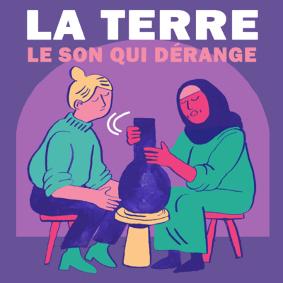 #2 Le Son qui dérange Saison 3 - La terre