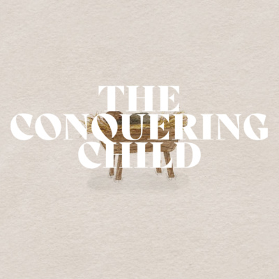 The Conquering Child