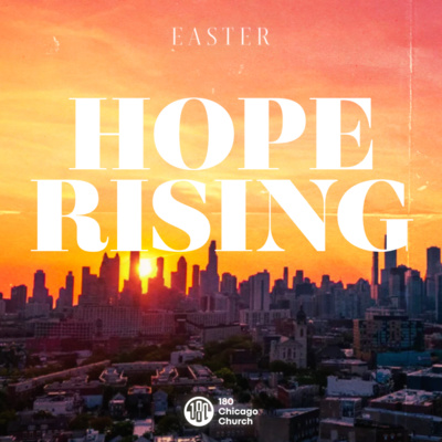 Easter Sunday - Hope Rising