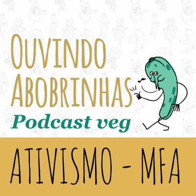 EP 12 - Ativismo - Mercy for Animals com Luiza Castro