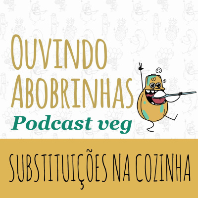 EP 4 – Substituições na cozinha