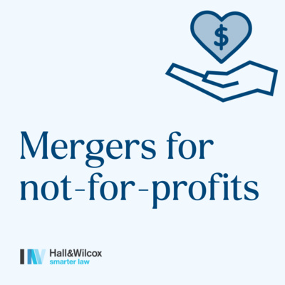 Mergers for not-for-profits: what you need to know