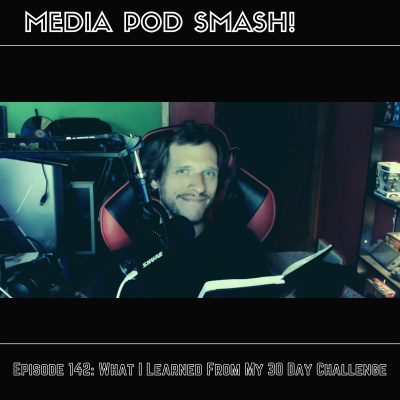 Episode 142 - What I Learned From My 30 Day Challenge episode artwork
