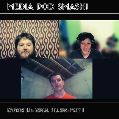 Episode 108 - Serial Killers: Part 1 episode artwork