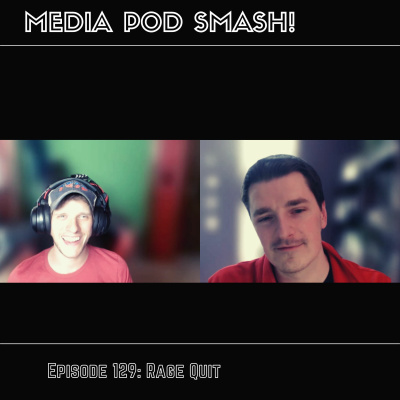 Episode 129 - Rage Quit episode artwork