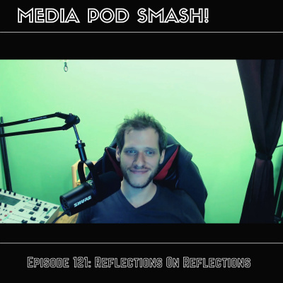 Episode 121 - Reflections On Reflections episode artwork