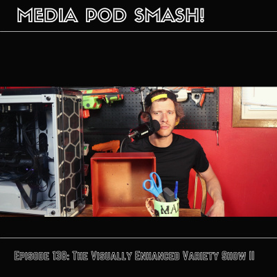 Episode 138 - The Visually Enhanced Variety Show II episode artwork