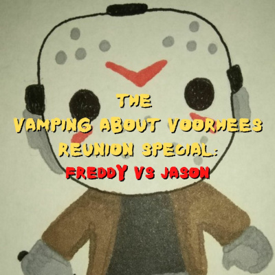 The VAV Reunion Special - Freddy vs Jason episode artwork