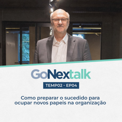 Como preparar o sucedido para ocupar novos papeis na organização? - com Gilson Faust