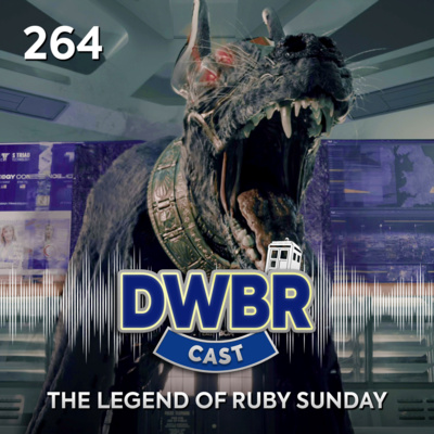 DWBRcast 264 - The Legend of Ruby Sunday!