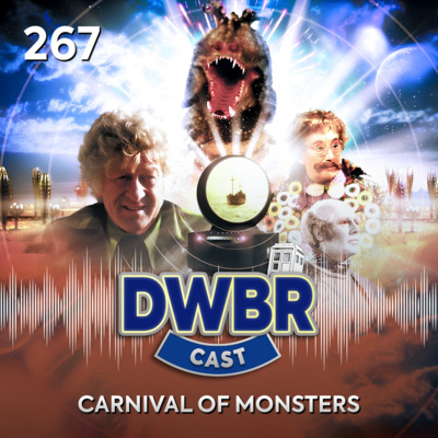 DWBRcast 267 - Série Clássica: Carnival of Monsters!
